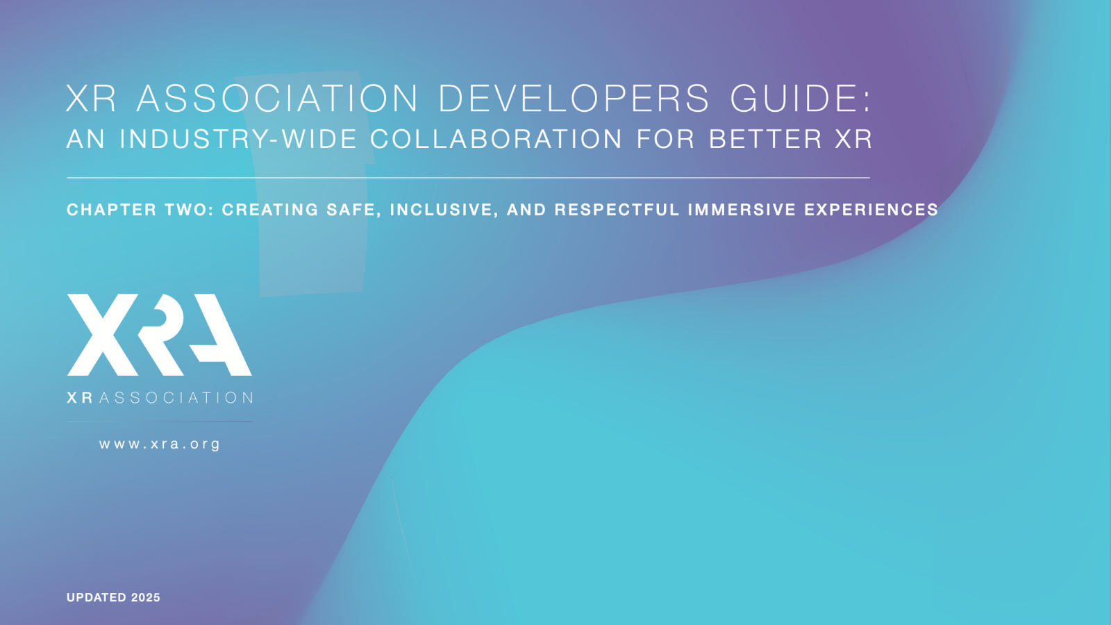 XR ASSOCIATION RELEASES REVISED EDITION OF CHAPTER TWO OF XRA’S DEVELOPERS GUIDE FOCUSED ON SAFETY AND INCLUSION IN XR