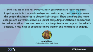 Amy LaMeyer discusses the importance of having educational resources to get more diverse voices interested in XR. Blue quote card with profile photo of Amy, a white women with red hair.