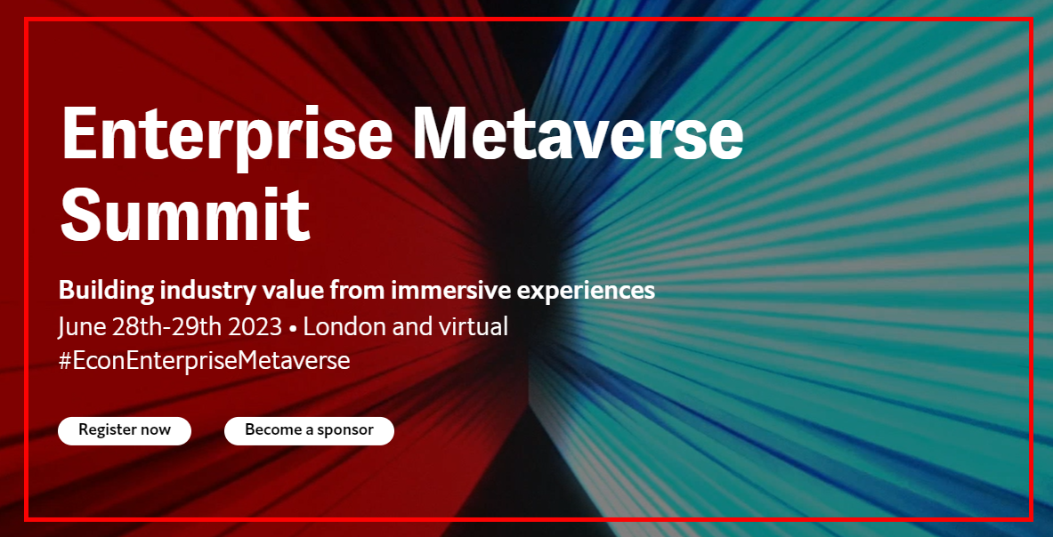 LEARN ABOUT THE ECONOMIC AND SOCIAL VALUE OF XR AT THE ENTERPRISE METAVERSE SUMMIT 2023
