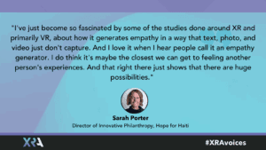 Blue background, black text: "I've just become so fascinated by some of the studies done around XR and primarily VR, about how it generates empathy in a way that text, photo, and video just don't capture. And I love it when I hear people call it an empathy generator. I do think it's maybe the closest we can get to feeling another person's experiences. And that right there just shows that there are huge possibilities."
