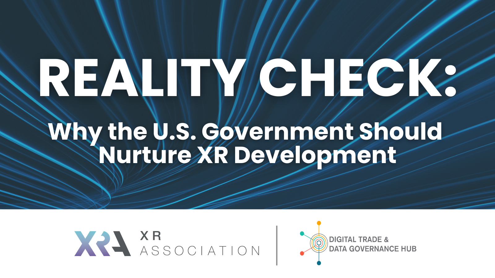 XR ASSOCIATION PUBLISHES NEW WHITE PAPER WITH DIGITAL TRADE AND GOVERNANCE HUB AT GWU EXPLORING US COMPETITIVENESS IN IMMERSIVE TECHNOLOGY