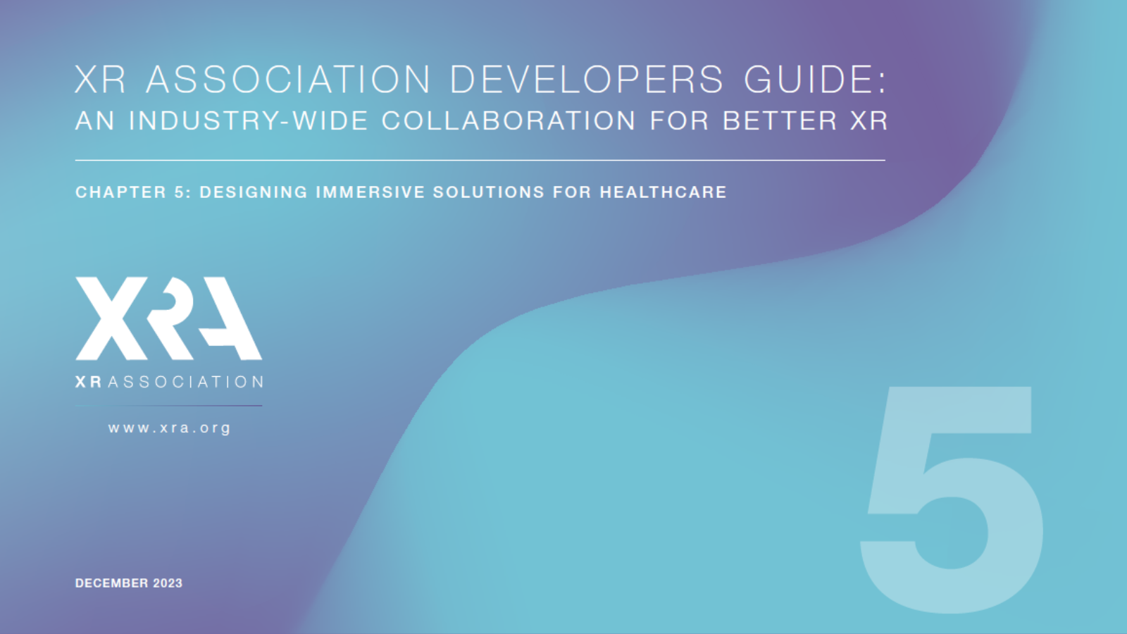 XR ASSOCIATION TO RELEASE LATEST CHAPTER OF DEVELOPERS GUIDE ON HEALTHCARE