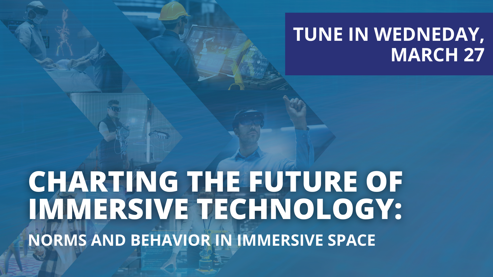 XR ASSOCIATION TO HOST FIVE-PART WEBINAR SERIES FOCUSED ON THE FUTURE OF IMMERSIVE TECHNOLOGY