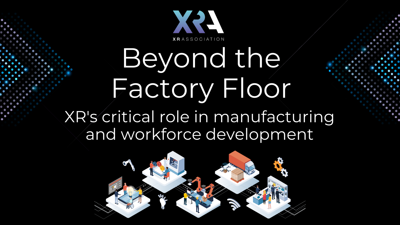 INSIGHTS ON THE FUTURE OF XR IN MANUFACTURING