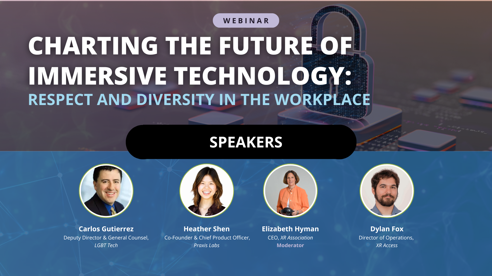 EXPERTS DISCUSS INCLUSIVE PRACTICES AND OPPORTUNITIES FOR IMMERSIVE TECHNOLOGIES AND THE FUTURE OF WORK