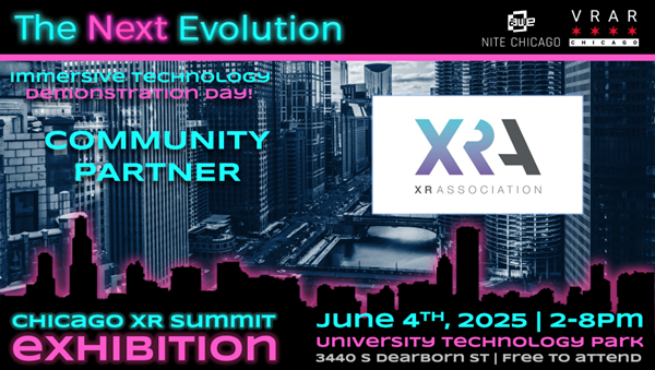 CHICAGO XR SUMMIT TO SHOWCASE BUSINESS APPLICATIONS OF IMMERSIVE TECHNOLOGY
