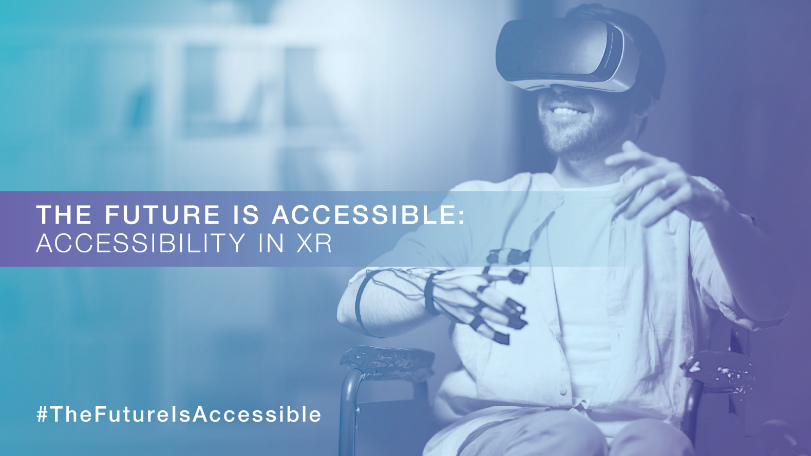 The Future Is Accessibility in XR